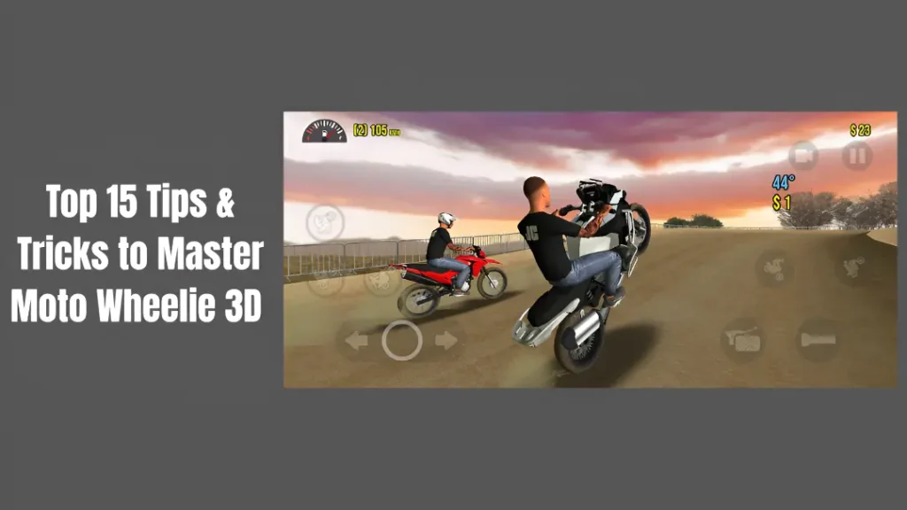 Top 15 Tips and Tricks to Master Moto Wheelie 3D in 2025 - title image - webp