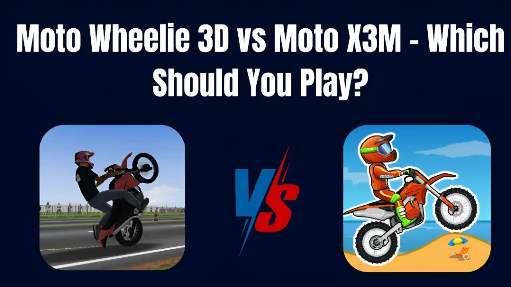 Moto-Wheelie-3D-vs-Moto-X3M-–-Which-Should-You-Play-Title-Image.